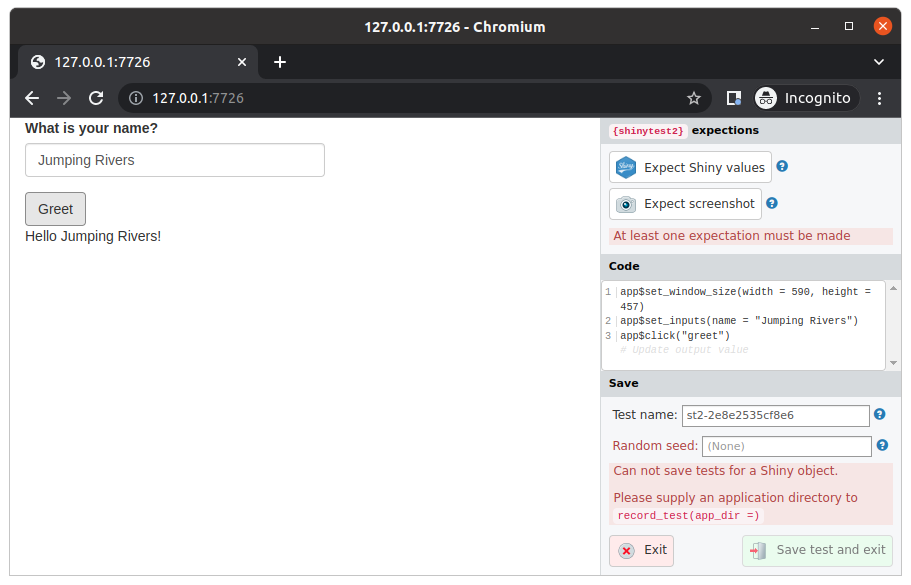 The test-recorder panel after the user inputs their name. As in previous image, but input box now contains the text 'Jumping Rivers' and beneath the Greet button are the words 'Hello Jumping Rivers!' The {shinytest2} panel code section now contains more lines of code about what occured in the test.